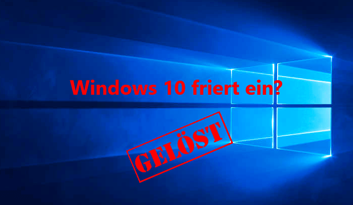 Pc Friert Ein Und Startet Neu Windows 10 Windows 10 friert ein und hängt sich auf | 2025 Tipps - Driver Easy German