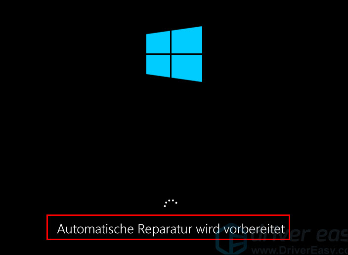 Automatische Reparatur Wird Vorbereitet Dann Schwarzer Bildschirm de.drivereasy.com